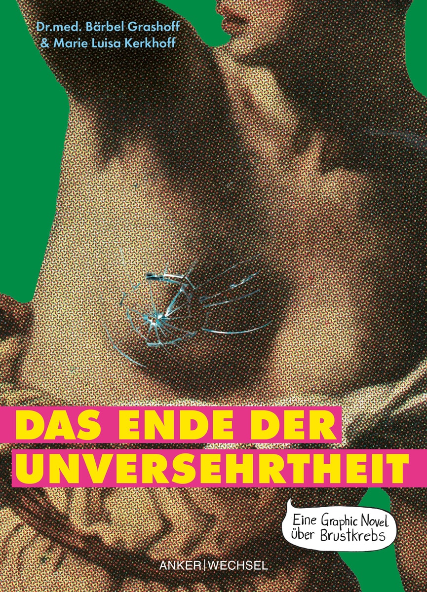 Buchcover: gerasterte Fotografie eines weiblichen Oberkörpers vor grünem Grund, auf der Brust eine hellblau gezeichnete Narbe, die sich wie ein Glassplitter ausbreitet. Darunter der Titel „Das Ende der Unversehrtheit“ in Magenta, dazu der Hinweis „Eine Graphic Novel über Brustkrebs“.