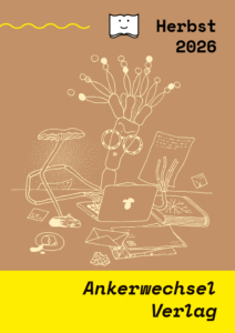 Cover der Ankerwechsel-Vorschau Herbst 2026: weiße Linienzeichnung auf ockerfarbenem Grund, ein Pilz mit Brille sitzt an einem Laptop, umgeben von Briefen, Büchern, einer Lupe und einer Schreibtischlampe.