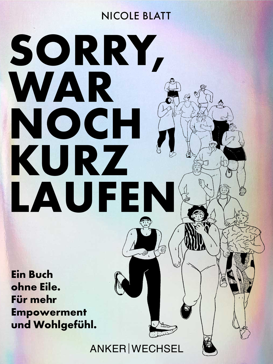Buchcover Sorry, war noch kurz laufen: gezeichnete Laufgruppe mit unterschiedlichen Körpern auf schimmerndem Farbverlauf