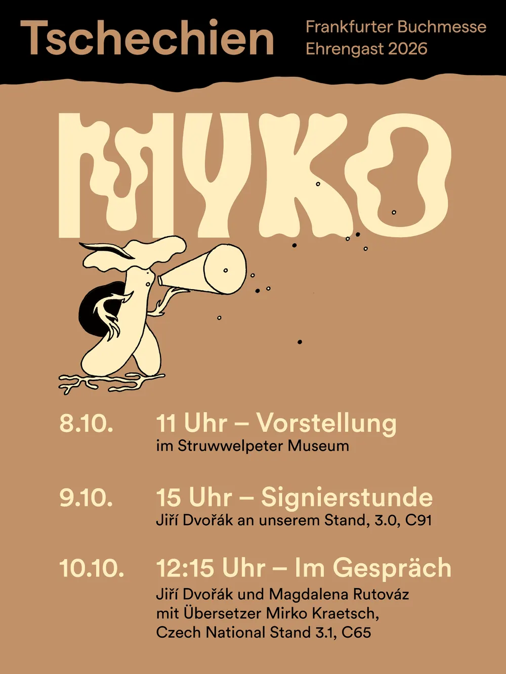 Grafik mit dem Pilzwesen aus MYKO und drei Terminen: 8.10. Vorstellung im Struwwelpeter Museum, 9.10. Signierstunde mit Jiří Dvořák am Stand 3.0 C91, 10.10. Gespräch am tschechischen Nationalstand 3.1 C65