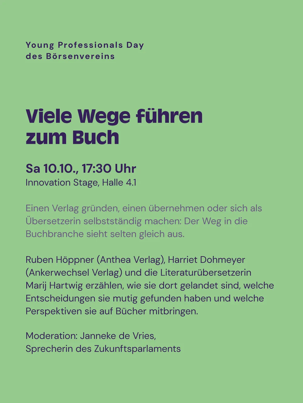 Ankündigung des Panels „Viele Wege führen zum Buch“ beim Young Professionals Day des Börsenvereins, Samstag 10. Oktober 2026, 17:30 Uhr, Innovation Stage, Halle 4.1, mit Ruben Höppner, Harriet Dohmeyer und Marij Hartwig, Moderation Janneke de Vries